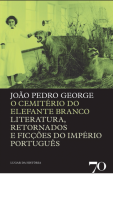 O 'Cemitério do Elefante Branco', entre a sociologia da literatura e a história de Portugal    