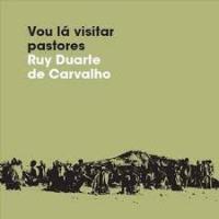 "Sei o que se passa na cabeça de um animal." - entrevista a Ruy Duarte de Carvalho 